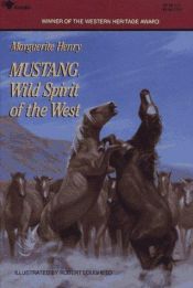 book cover of MUSTANG WILD SPIRIT OF THE WEST (The Marguerite Henry horseshore library) by Marguerite Henry