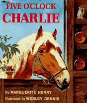 book cover of Five O Clock Charlie by Marguerite Henry