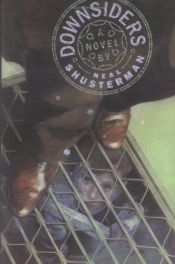 book cover of Downsiders by Neal Shusterman