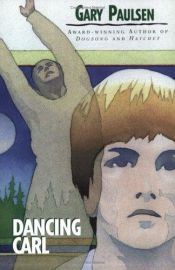 book cover of Dancing Carl by Gary Paulsen