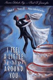 book cover of I Feel a Little Jumpy Around You : A Book of Her Poems & His Poems Collected in Pairs by Naomi Shihab Nye