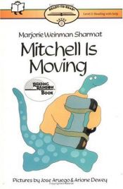 book cover of Mitchell Is Moving: Ready -To-Read Level 3 (Paper) (Ready-to-Read) by Marjorie Weinman Sharmat
