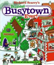 book cover of Richard Scarry's busiest busytown ever! by Richard Scarry
