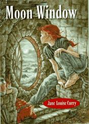 book cover of Moon window by Jane Louise Curry