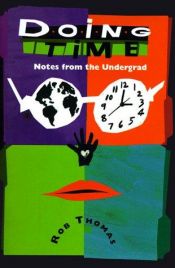 book cover of Doing Time Notes from the Undergrad by Rob Thomas