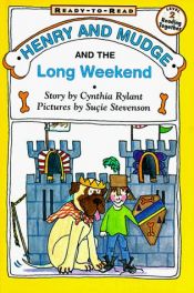 book cover of Henry and Mudge and the long weekend: The eleventh book of their adventures (Henry and Mudge books) by Cynthia Rylant