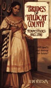 book cover of TEMPESTUOUS: OPAL'S STORY - BRIDES OF WILDCAT COUNTY #5 (Brides of Wildcat County) by Jude Watson