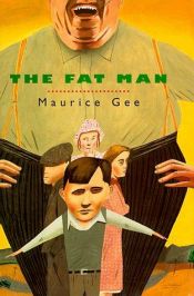 book cover of The fat man by Maurice Gee