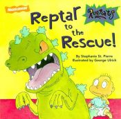 book cover of Reptar to the Rescue! (Rugrats (8x8)) by Stephanie Pierre