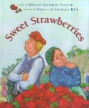 book cover of Sweet strawberries by Phyllis Reynolds Naylor