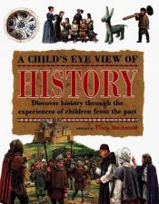 book cover of A child's eye view of history by Fiona Macdonald
