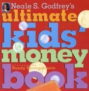 book cover of Neale S. Godfrey's Ultimate Kids' Money Book by Neale Godfrey