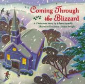 book cover of Coming through the blizzard : A Christmas story by Eileen Spinelli