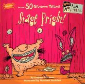 book cover of Stage Fright!: Tattoo Book (Real Monsters) by Andrew Clements