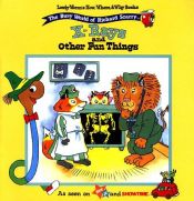 book cover of X Rays And Other Fun Things by Richard Scarry