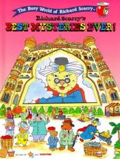book cover of RICHARD SCARRYS BUSYTOWN STORYBOOKS RICHARD SCARRYS BEST MYSTERIES EVER (The Busy World of Richard Scarry) by Richard Scarry