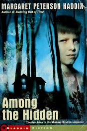 book cover of Among the Hidden by Margaret Peterson Haddix