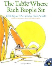 book cover of The Table Where Rich People Sit by Byrd Baylor