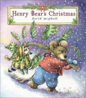 book cover of Henry Bear's Christmas by David M. McPhail
