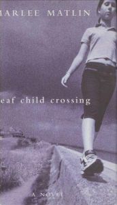 book cover of Deaf Child Crossing by Marlee Matlin