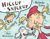 book cover of Hiccup snickup by Melinda Long