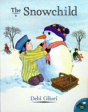 book cover of Snowchild, The by Debi Gliori