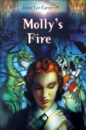 book cover of Molly's fire by Janet Lee Carey