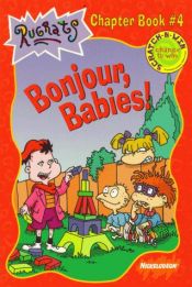 book cover of Bonjour, Babies! (Rugrats Chapter Book, No. 4) by Luke Rugrats/ David