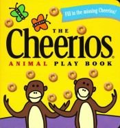 book cover of The Cheerios Animal Play Book (Cheerios Play Book) by Lee Wade