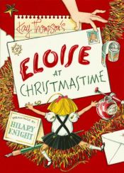 book cover of Eloise at Christmastime by Kay Thompson