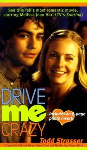 book cover of Drive Me Crazy Movie Tie In by Todd Strasser