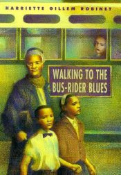 book cover of Walking to the Bus Rider Blues by Harriette Gillem Robinet