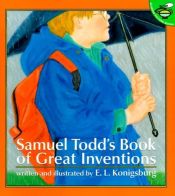 book cover of Samuel Todd's Book of Great Inventions by E. L. Konigsburg