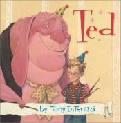 book cover of Ted by Tony DiTerlizzi