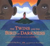 book cover of The twins and the Bird of Darkness : a hero tale from the Caribbean by Robert D. San Souci