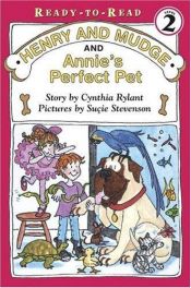 book cover of Henry and Mudge 28: Henry And Mudge And Annie's Perfect Pet by Cynthia Rylant