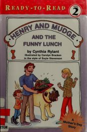 book cover of Henry and Mudge and the Funny Lunch (Level 2 Reader (Henry and Mudge Ready-to-Read) by Cynthia Rylant