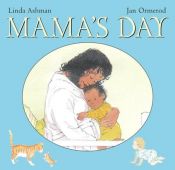 book cover of Mama's Day by Linda Ashman