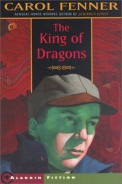 book cover of The King of Dragons by Carol Fenner
