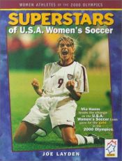 book cover of Superstars of USA Womens Soccer (Women Athletes of the 2000 Olympics) by Joe Layden