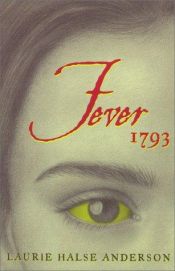 book cover of Fever 1793 by Лори Холс Андерсон