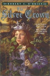 book cover of Silver Crown, the by Robert C. O'Brien