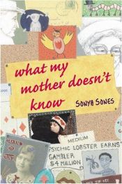 book cover of What My Mother Doesn't Know by Sonya Sones