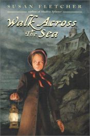 book cover of Walk Across the Sea by Susan Fletcher