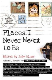 book cover of Places I Never Meant to Be by Judy Blume