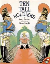 book cover of Ten Tall Soldiers: A Story by Nancy Robison