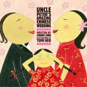 book cover of Uncle Peter's amazing Chinese wedding by Lenore Look