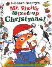 book cover of Richard Scarry's Mr. Fixit's Mixed-Up Christmas!: A Pop-up Book with Flaps and Pull-tabs on All Sides! (Richard Scarry Pop Up) by Richard Scarry