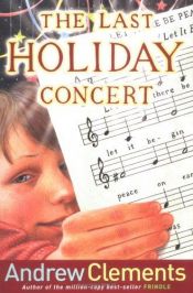 book cover of The last holiday concert by Andrew Clements