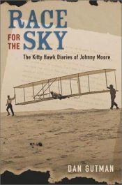 book cover of Race for the Sky: The Kitty Hawk Diaries of Johnny Moore by Dan Gutman